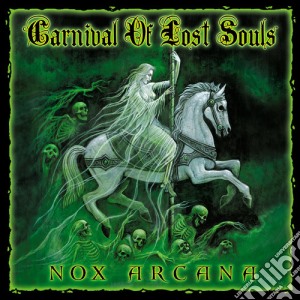 Nox Arcana - Carnival Of Lost Souls cd musicale di Nox Arcana