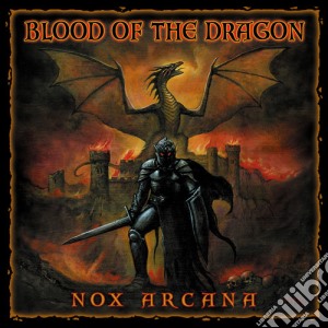 Nox Arcana - Blood Of The Dragon cd musicale di Nox Arcana