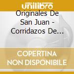 Originales De San Juan - Corridazos De Peda Con Sabor A Banda cd musicale di Originales De San Juan
