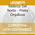 Rieleros Del Norte - Prieta Orgullosa cd