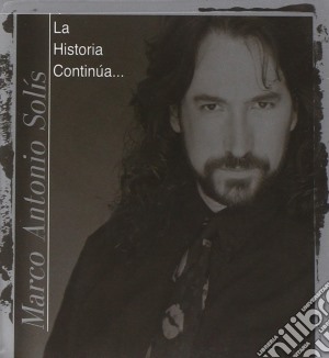 Marco Antonio Solis - La Historia Continua 1 cd musicale di Solis marco antonio