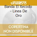Banda El Recodo - Linea De Oro cd