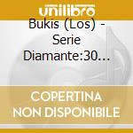 Bukis (Los) - Serie Diamante:30 Super Exitos (2 Cd) cd