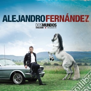 Alejandro Fernandez - Dos Mundos (2 Cd) cd musicale di Alejandro Fernandez