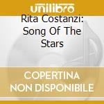 Rita Costanzi: Song Of The Stars cd