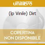 (lp Vinile) Dirt cd