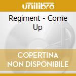 Regiment - Come Up cd