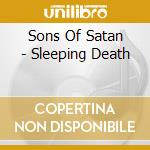 Sons Of Satan - Sleeping Death cd