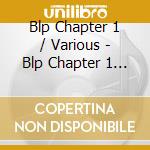 Blp Chapter 1 / Various - Blp Chapter 1 / Various cd