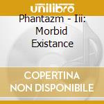 Phantazm - Iii: Morbid Existance cd