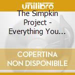 The Simpkin Project - Everything You Want cd