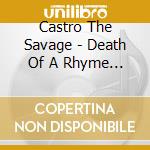 Castro The Savage - Death Of A Rhyme Broker