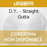 D.Y. - Straight Gutta cd
