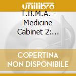 T.B.M.A. - Medicine Cabinet 2: Mentally Altered cd
