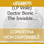 (LP Vinile) Doctor Bionic - The Invisible Hand vinile