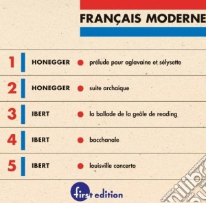 Arthur Honegger - Francais Moderne, Vol.1: Prelude Pour Aglavaine Et Selysette, Suite Archaique cd musicale di Arthur Honegger