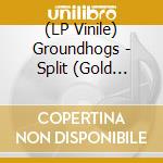 (LP Vinile) Groundhogs - Split (Gold Vinyl) vinile