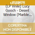 (LP Vinile) Lucy Gooch - Desert Window (Marble Vinyl) vinile