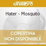 Hater - Mosquito cd