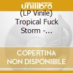 (LP Vinile) Tropical Fuck Storm - Fairyland Codex (Glacial Blue Vinyl) vinile