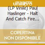 (LP Vinile) Paul Haslinger - Halt And Catch Fire Vol 2 / O.S.T. lp vinile di Paul Haslinger