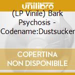 (LP Vinile) Bark Psychosis - Codename:Dustsucker lp vinile di Bark Psychosis