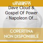 Dave Cloud & Gospel Of Power - Napoleon Of Temperance (2 Cd) cd