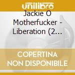 Jackie O Motherfucker - Liberation (2 Cd) cd