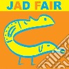 Jad Fair - His Name Itself Is Music cd