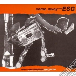 Esg - Come Away With Esg cd musicale di Esg