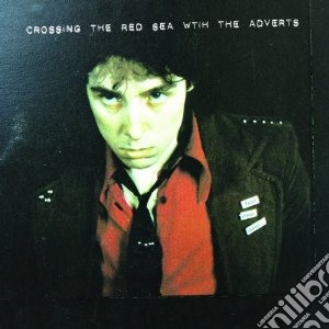 Adverts (The) - Crossing The Red Sea With The Adverts cd musicale di Adverts