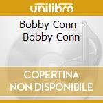 Bobby Conn - Bobby Conn cd