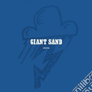 Giant Sand - Storm (25th Anniversary Edition) cd musicale di Sand Giant
