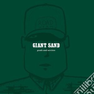 Giant Sand - Goods And Services cd musicale di Sand Giant