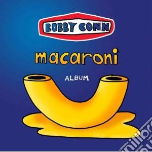 Bobby Conn - Macaroni cd musicale di Bobby Conn