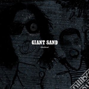 Giant Sand - Black Out (25th Anniversary) cd musicale di Sand Giant