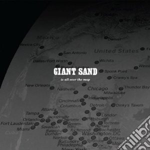 Giant Sand - Is All Over The Map (25th Anniversary Edition) cd musicale di Sand Giant