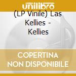 (LP Vinile) Las Kellies - Kellies vinile