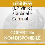 (LP Vinile) Cardinal - Cardinal (Lp+Cd) (Coloured Vinyl) vinile