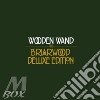 Wooden Wand - Brainwood (Deluxe Edition) (2 Cd) cd