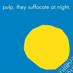 (LP Vinile) Pulp - They Suffocate At Night (Coloured) lp vinile di Pulp