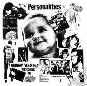 (LP Vinile) Television Personalities - Mummy You Re Not Watching Me lp vinile di Personali Television