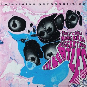 (LP Vinile) Television Personalities - They Could Have Been Bigger Than The Beatles lp vinile di Television Personalities