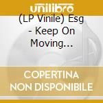 (LP Vinile) Esg - Keep On Moving (Coloured Vinyl) vinile