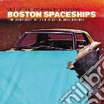 (LP Vinile) Boston Spaceships - The Greatest Hits Of Boston Spaceships: Out Of The Universe By Sundown vinile