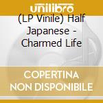 (LP Vinile) Half Japanese - Charmed Life vinile