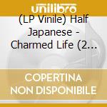 (LP Vinile) Half Japanese - Charmed Life (2 Lp) (Rsd 2019) vinile