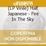 (LP Vinile) Half Japanese - Fire In The Sky vinile
