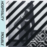 (LP Vinile) Hospitality - Trouble vinile