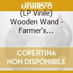 (LP Vinile) Wooden Wand - Farmer's Corner vinile